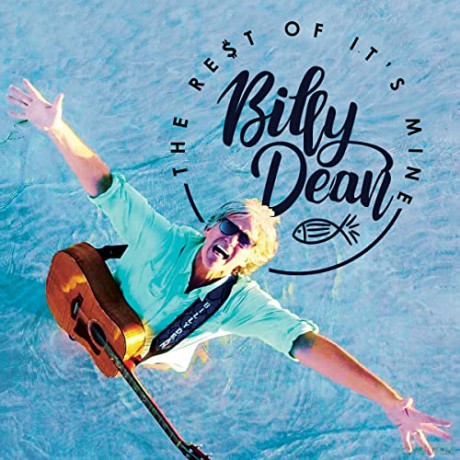 Billy Dean: The Rest Of Its Mine [CD]