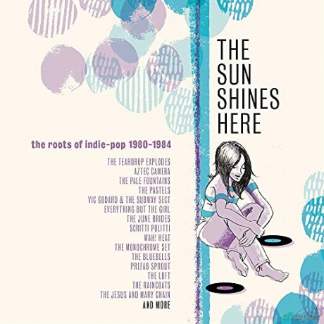 The Sun Shines Here - The Roots Of Indie Pop 1980-1984 (Clamshell) [3CD]