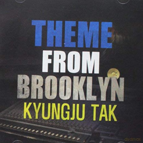 Kyungju Tak: Theme From Brooklyn [CD]