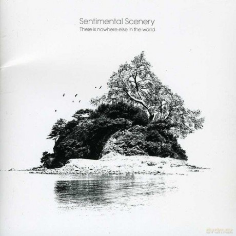 Sentimental Scenery: There Is Nowhere Else In The World [CD]