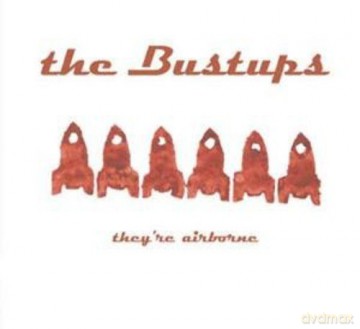Bustups: Theyre Airborne [CD]