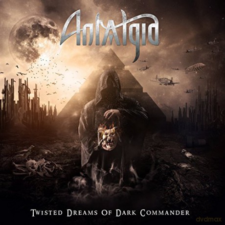 Antalgia: Twisted Dreams Of Dark Commander [CD]