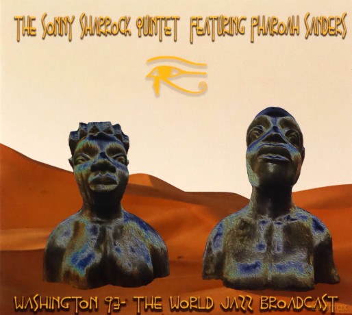 Sonny Sharrock Quintet: Washington 93 - The World Jazz Broadcast (Feat. Pharoah Sanders) [CD]