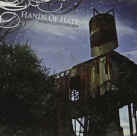 Hands Of Hate: When Love Decays [CD]