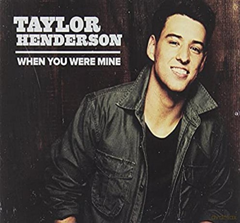Taylor Henderson: When You Were Mine [CD]
