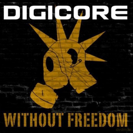 Digicore: Without Freedom [CD]