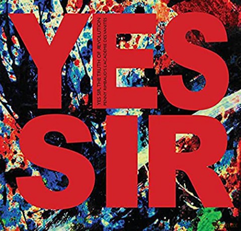 Penny Rimbauds Lacademie: Yes Sir The Truth Of Revolution [CD]