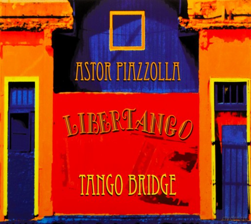 Tango Bridge: Astor Piazzola Libertango [CD]