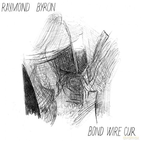 Raymond Byron: Bond Wire Cur [Winyl]