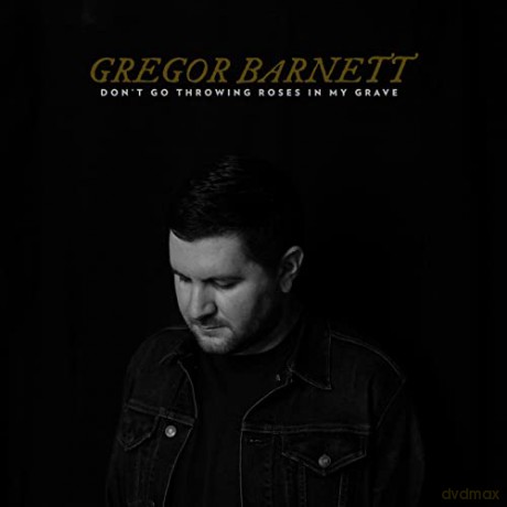 Gregor Barnett: Dont Go Throwing Roses In My Grave [Winyl]