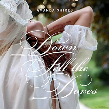 Amanda Shires: Down Fell The Doves [Winyl]