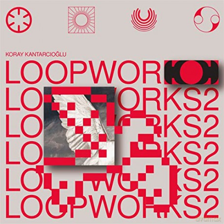 Koray Kantarcioglu: Loopworks 2 [2xWinyl]