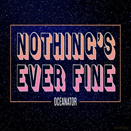 Oceanator: Nothings Ever Fine (Pink) [Winyl]