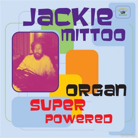 Jackie Mittoo: Organ Super Powered [Winyl]