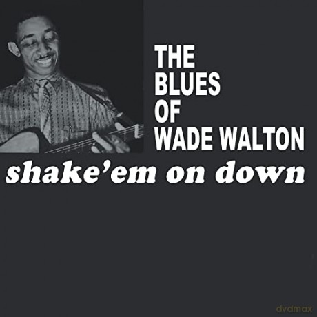 Wade Walton: Shake Em On Down [Winyl]