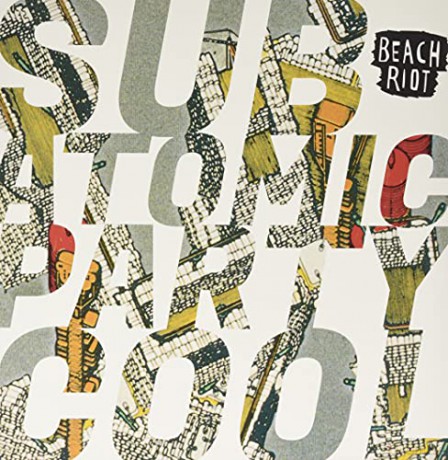 Beach Riot: Sub Atomic Party Cool [Winyl]