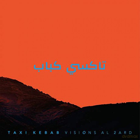 Taxi Kebab: Visions Al 2Ard [Winyl]