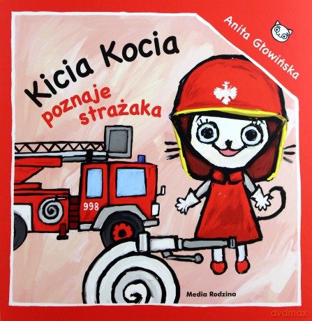 Kicia Kocia poznaje strażaka - Anita Głowińska [KSIĄŻKA]