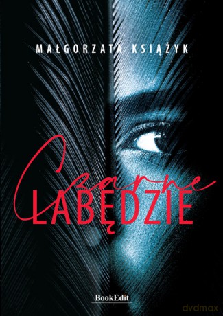 Czarne łabędzie - Małgorzata Książyk [KSIĄŻKA]