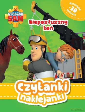 Czytanki naklejanki Nieposłuszny koń Strażak Sam [KSIĄŻKA]