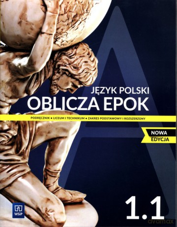 Oblicza epok 1.1 Język polski Podręcznik Zakres podstawowy i rozszerzony - Dariusz Chemperek, Adam Kalbarczyk [KSIĄŻKA]