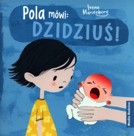 Pola mówi: Dzidziuś! [KSIĄŻKA]