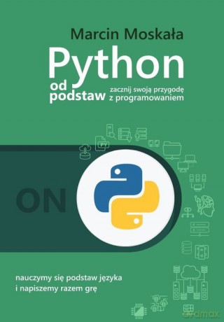 Python od podstaw - Marcin Moskała [KSIĄŻKA]