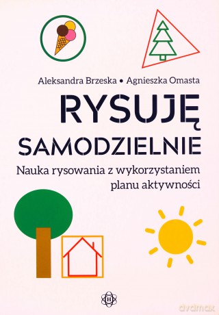 Rysuję samodzielnie - Aleksandra Brzeska, Agnieszka Omasta [KSIĄŻKA]