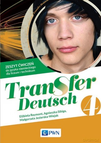 Transfer Deutsch 4 Zeszyt ćwiczeń - Elżbieta Reymont, Agnieszka Sibiga [KSIĄŻKA]