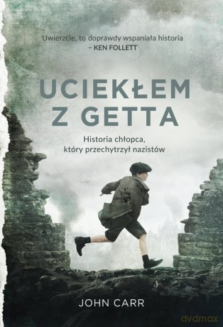 Uciekłem z getta - John Carr [KSIĄŻKA]