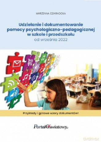 Udzielanie i dokumentowanie pomocy psychologiczno-pedagogicznej w szkole i przedszkolu od września 2022 - Marzenna Czarnocka [KSIĄŻKA]