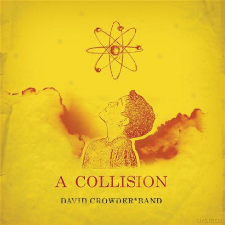 David Crowder: A Collision [CD]
