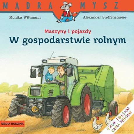 Maszyny i pojazdy: W gospodarstwie rolnym [KSIĄŻKA]