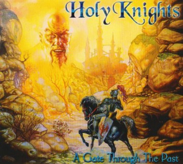 Holy Knights: A Gate Through The Past [CD]