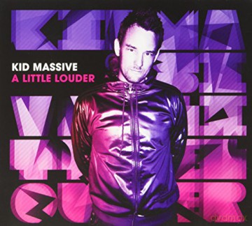 Kid Massive: A Little Louder [CD]