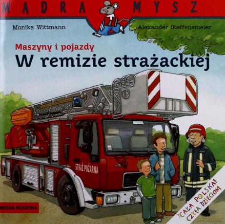 Maszyny i pojazdy: W remizie strażackiej [KSIĄŻKA]