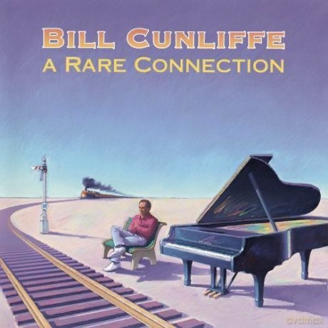 Bill Cunliffe: A Rare Connection [CD]