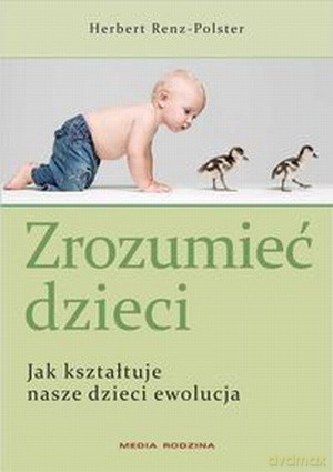 Zrozumieć dzieci - Herbert Renz-Polster [KSIĄŻKA]