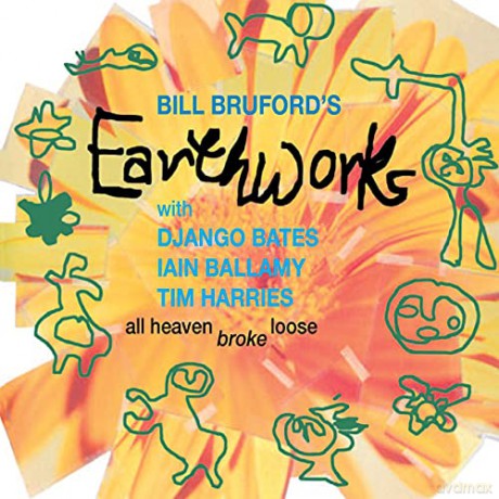 Bill Brufords Earthworks: All Heaven Broke Loose [CD]