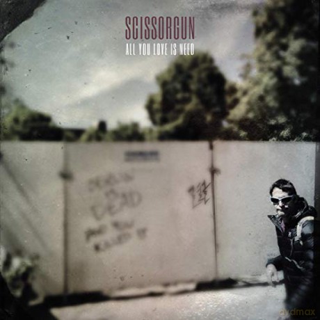 Scissorgun: All You Love Is Need [CD]