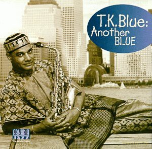 T.K. Blue Aka Talib Kibwe: Another Blue [CD]