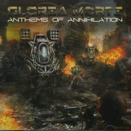 Gloria Morti: Anthems of Annihilation [CD]