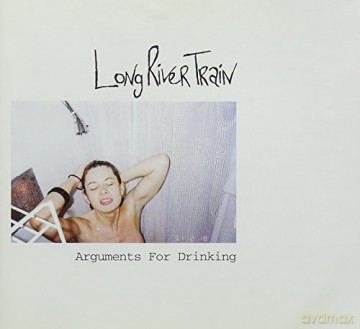 Long River Train: Arguments For Drinking [CD]