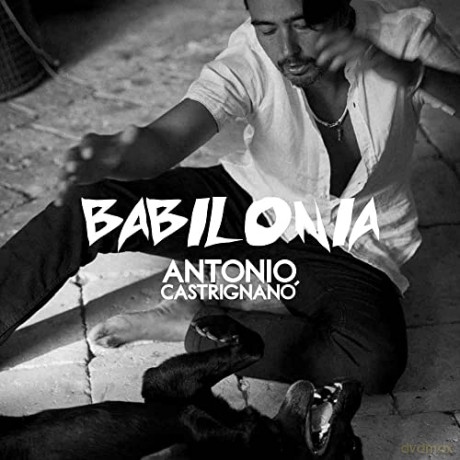 Antonio Castrignano: Babilonia [CD]