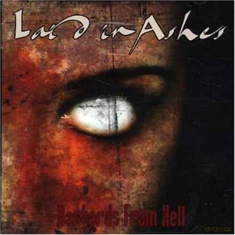 Laid in Ashes: Bastards From Hell [CD]