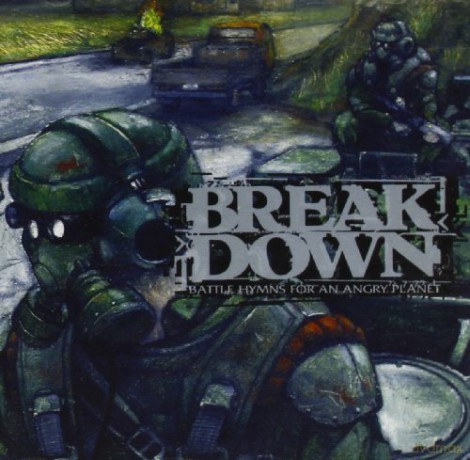 Breakdown: Battle Hymns For An Angry Planet [CD]