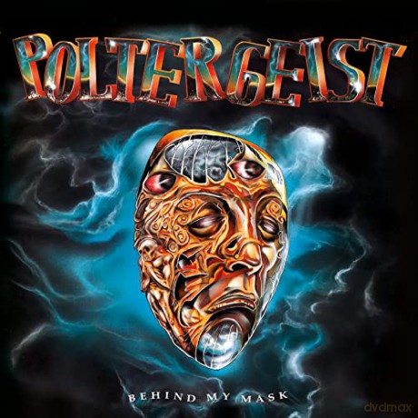 Poltergeist: Behind My Mask [CD]