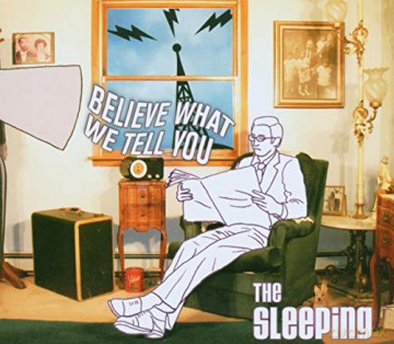 Sleeping: Believe What We Tell You [2CD]