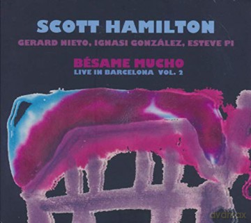 Scott Hamilton: Besame Mucho (Live In Barcelona Vol. 2) [CD]
