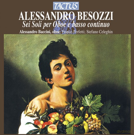 Alessandro Baccini: Besozzi: Oboe Sonatas [CD]